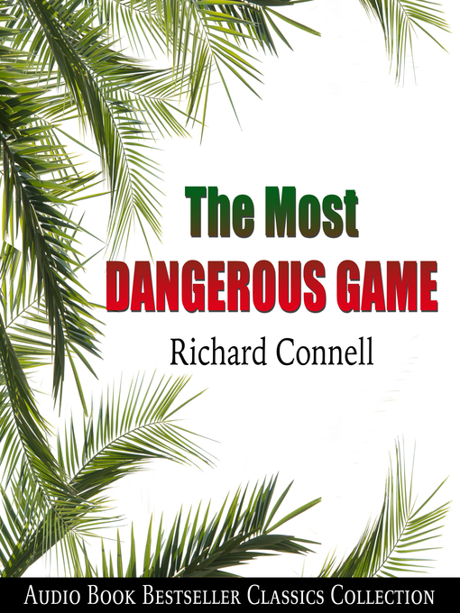 Title details for The Most Dangerous Game by Richard Connell - Available